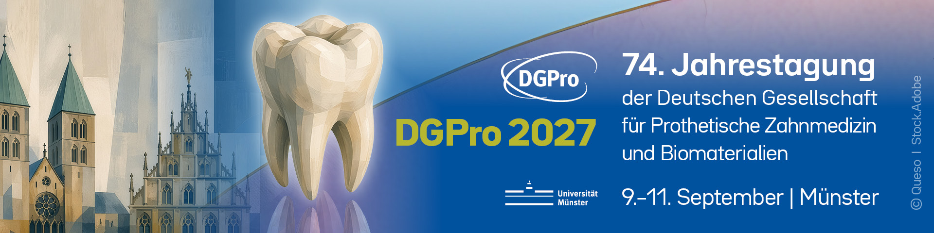 74. Jahrestagung der Deutsche Gesellschaft für Prothetische Zahnmedizin und Biomaterialien DGPRO